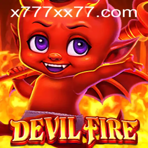 DevilFire โ Unleashing Chaos in the Gaming World with x777
