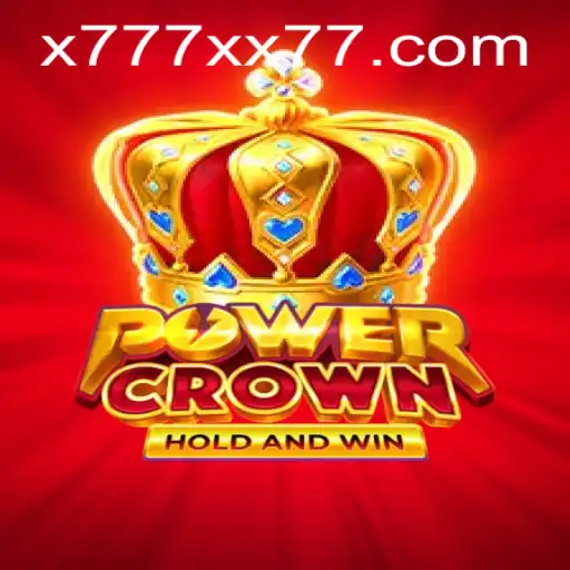Exploring PowerCrown: A New Era in Gaming with the Thrill of x777