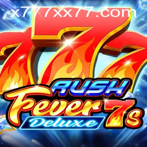 RushFever7sDeluxe Gaming Experience: Dive into the Excitement